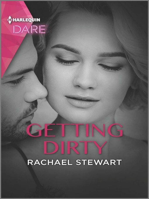 Title details for Getting Dirty by Rachael Stewart - Wait list